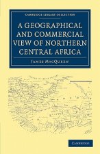 Geographical and Commercial View of Northern Central Africa