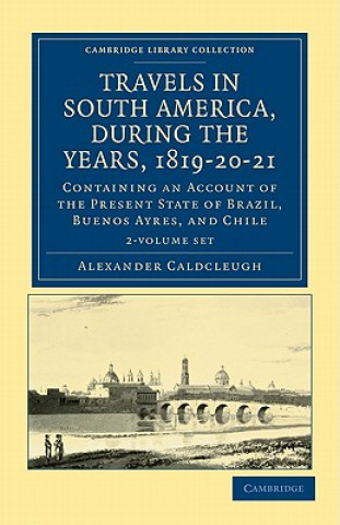 Travels in South America, during the Years, 1819-20-21 2 Volume Paperback Set