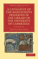 Catalogue of the Manuscripts Preserved in the Library of the University of Cambridge 6 Volume Set