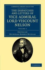 Dispatches and Letters of Vice Admiral Lord Viscount Nelson