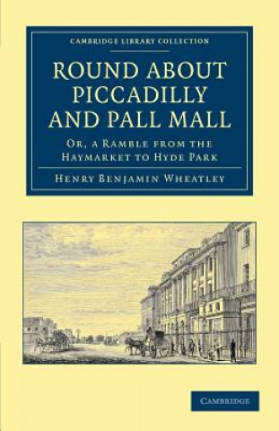 Round about Piccadilly and Pall Mall