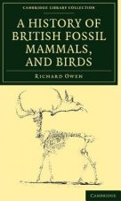 History of British Fossil Mammals, and Birds