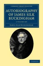 Autobiography of James Silk Buckingham 2 Volume Set