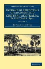 Journals of Expeditions of Discovery into Central Australia, and Overland from Adelaide to King George's Sound, in the Years 1840-1