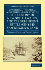 Statistical, Historical, and Political Description of the Colony of New South Wales, and its Dependent Settlements in Van Diemen's Land