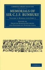 Memorials of Sir C. J. F. Bunbury, Bart