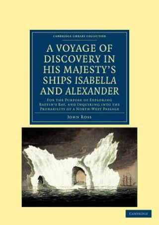 Voyage of Discovery, Made under the Orders of the Admiralty, in His Majesty's Ships Isabella and Alexander