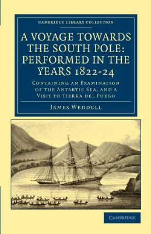 Voyage towards the South Pole: Performed in the Years 1822-24
