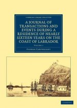 Journal of Transactions and Events during a Residence of Nearly Sixteen Years on the Coast of Labrador