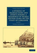 Journal of Transactions and Events during a Residence of Nearly Sixteen Years on the Coast of Labrador