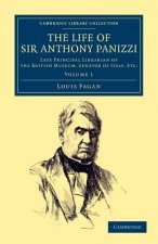 Life of Sir Anthony Panizzi, K.C.B.