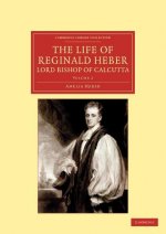 Life of Reginald Heber, D.D., Lord Bishop of Calcutta