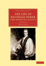 Life of Reginald Heber, D.D., Lord Bishop of Calcutta 2 Volume Set