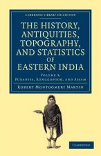 History, Antiquities, Topography, and Statistics of Eastern India