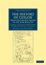 History of Ceylon, from the Earliest Period to the Year MDCCCXV