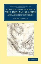 Descriptive Dictionary of the Indian Islands and Adjacent Countries