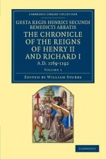 Gesta Regis Henrici Secundi benedicti abbatis. The Chronicle of the Reigns of Henry II and Richard I, AD 1169-1192