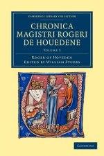 Chronica magistri Rogeri de Houedene: Volume 3