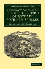 Geognostical Essay on the Superposition of Rocks in Both Hemispheres