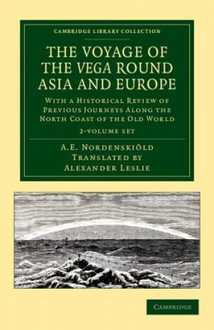Voyage of the Vega round Asia and Europe 2 Volume Set