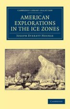 American Explorations in the Ice Zones