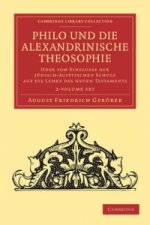 Philo und die Alexandrinische Theosophie 2 Volume Set