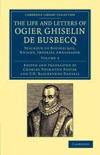 Life and Letters of Ogier Ghiselin de Busbecq
