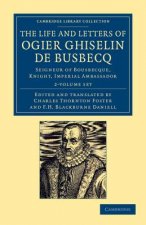Life and Letters of Ogier Ghiselin de Busbecq 2 Volume Set