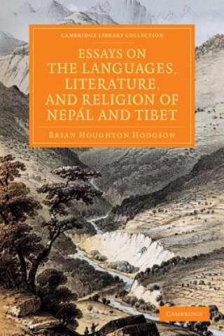 Essays on the Languages, Literature, and Religion of Nepal and Tibet