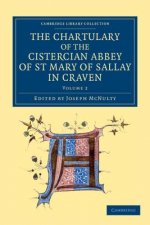Chartulary of the Cistercian Abbey of St Mary of Sallay in Craven