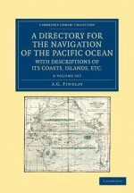 Directory for the Navigation of the Pacific Ocean, with Descriptions of its Coasts, Islands, etc. 2 Volume Set