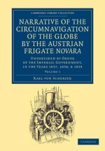 Narrative of the Circumnavigation of the Globe by the Austrian Frigate Novara: Volume 1