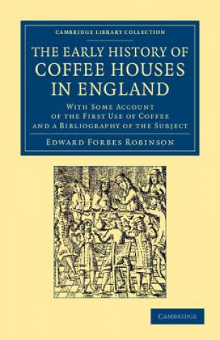 Early History of Coffee Houses in England