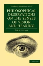 Philosophical Observations on the Senses of Vision and Hearing