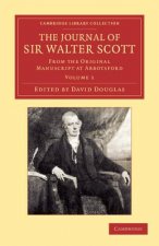 Journal of Sir Walter Scott: Volume 1