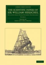 Scientific Papers of Sir William Herschel: Volume 2