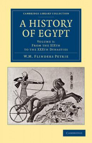History of Egypt: Volume 3, From the XIXth to the XXXth Dynasties
