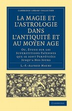 La Magie et l'Astrologie dans l'Antiquite et au Moyen Age