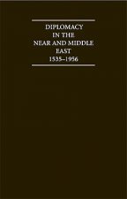 Diplomacy in the Near and Middle East: Volume 1, 1535-1914