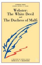 Webster: The White Devil and the Duchess of Malfi