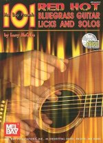 101 Red Hot Bluegrass Guitar Licks and Solos