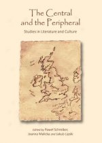 Central and the Peripheral: Studies in Literature and Cultur