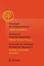 Worterbuch Der Fertigungstechnik / Dictionary of Production Engineering / Dictionnaire Des Techniques De Production Mecanique Vol. II