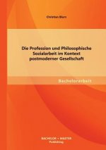 Profession und Philosophische Sozialarbeit im Kontext postmoderner Gesellschaft