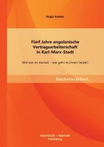 Funf Jahre angolanische Vertragsarbeiterschaft in Karl-Marx-Stadt