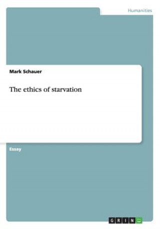 The ethics of starvation