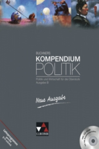 Buchners Kompendium Politik - Neue Ausgabe / Buchners Kompendium Politik B, m. 1 CD-ROM