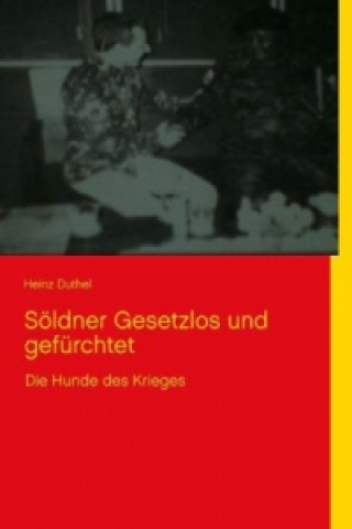 Soldner Gesetzlos Und Gefurchtet