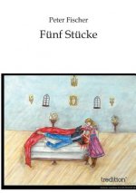 Fünf Stücke