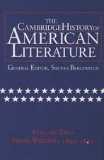 Cambridge History of American Literature: Volume 2, Prose Writing 1820-1865